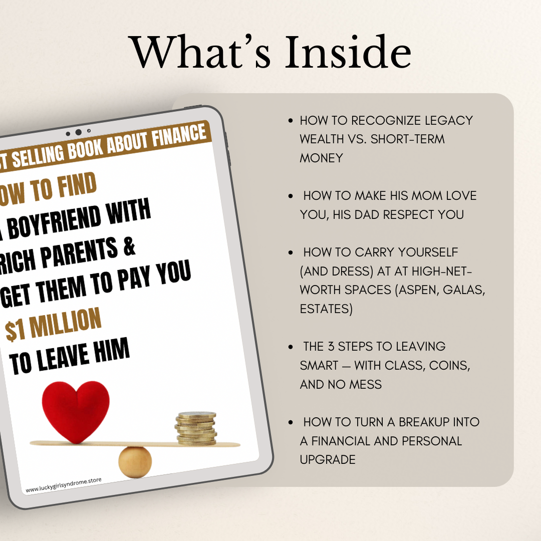 How To Find A Boyfriend (With Rich Parents) & Get Them To Pay You $1M To Leave Him - The Playbook