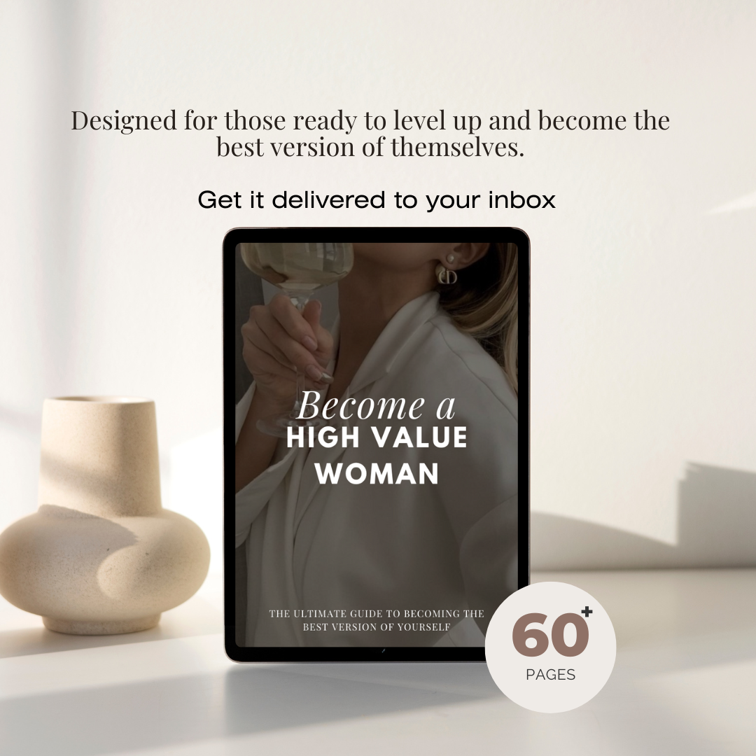 Become a High Value Woman - The Ultimate Guide